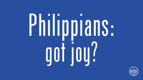 Got Joy? (Philippians 1:1-11) Image