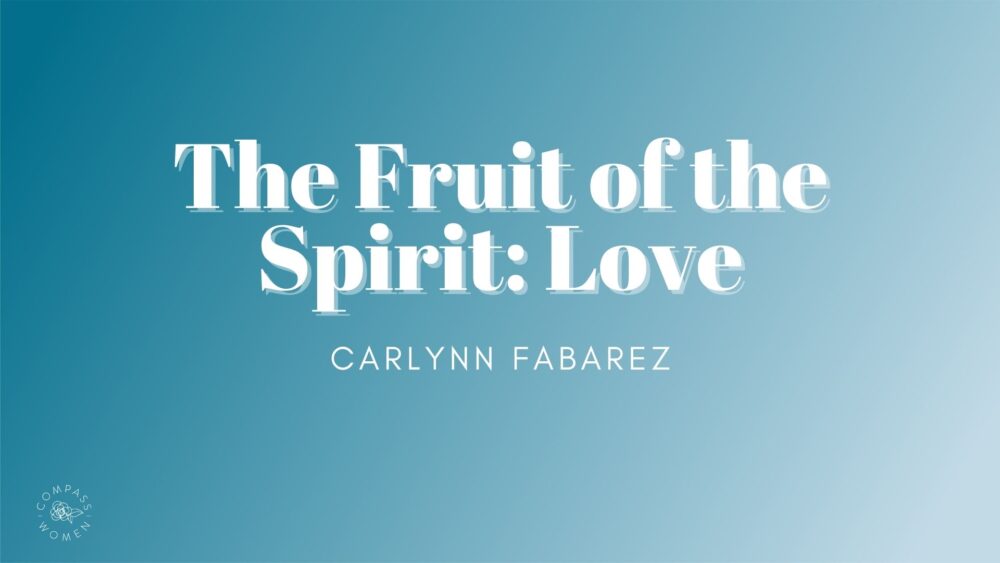 The Fruit of the Spirit: Love Image