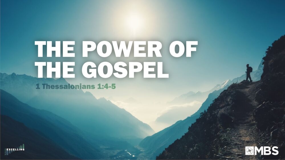 The Power of the Gospel (1 Thessalonians 1:4-5) Image