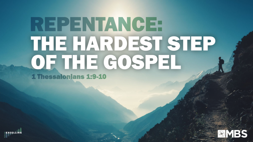 Repentance: The Hardest Step of the Gospel (1 Thessalonians 1:9-10) Image