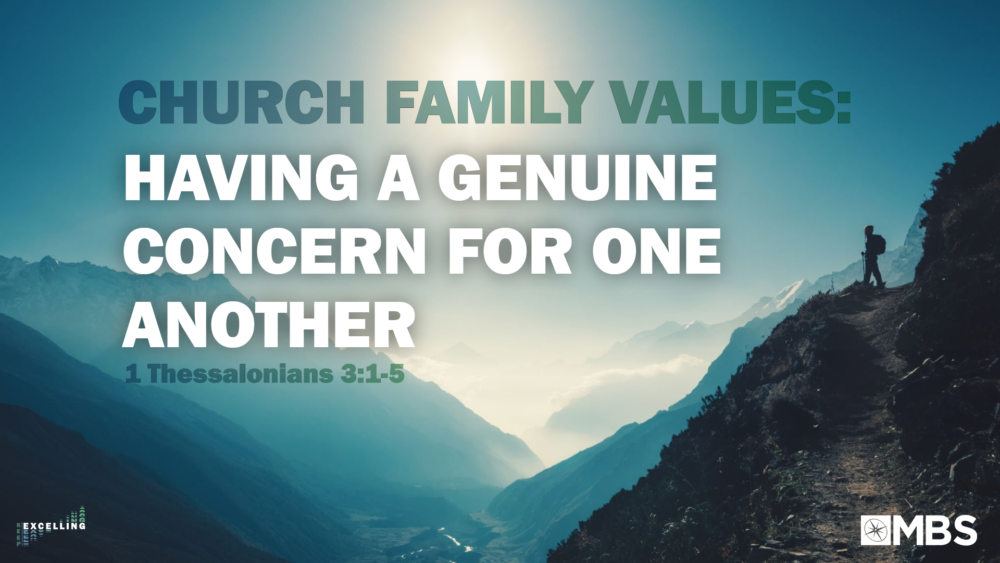 Church Family Values: Having a Genuine Concern for One Another (1 Thessalonians 3:1-5) Image