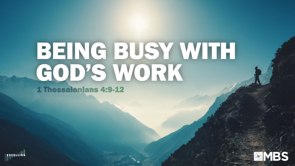 Being Busy With God's Work (1 Thessalonians 4:9-12) Image