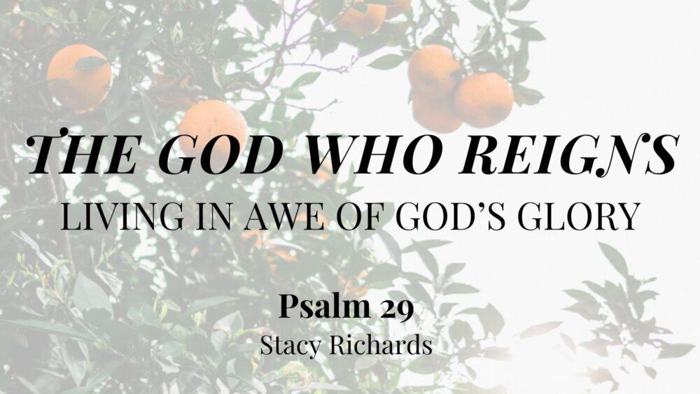 The God Who Reigns: Living in Awe of God's Glory (Psalm 29) Image