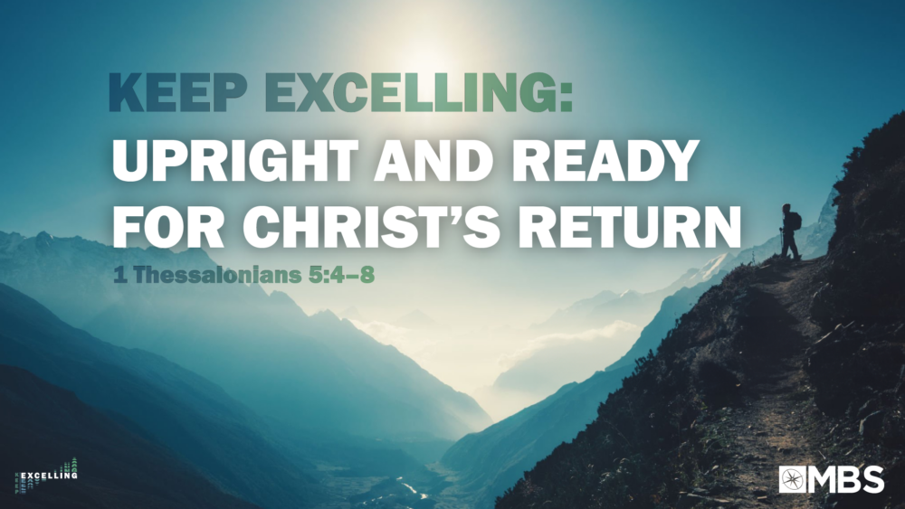 Upright and Ready for Christ’s Return (1 Thessalonians 5:4-8) Image